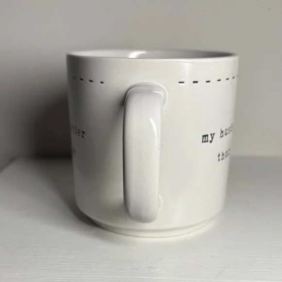 White Ceramic Mug with 'my husband is hotter than my coffee' Text - Picture 2 of 7